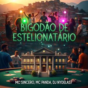 Bigodão Estelionatário (Explicit)