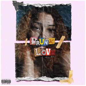 Drunk Love (feat. Ace Sarutobi) [Explicit]