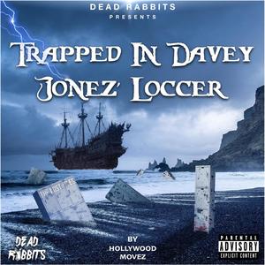 Trapped In Davey Jonez' Loccer (The Lost Files) [Explicit]