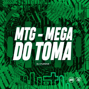 MTG - MEGA DO TOMA (Explicit)