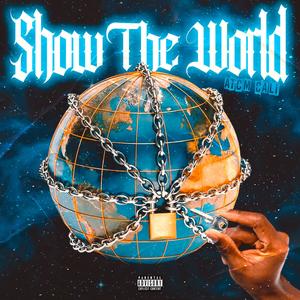 Show The World (Explicit)