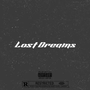 Lost Dreams (Explicit)