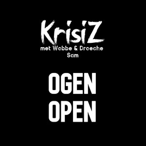 Ogen Open(feat. Wobbe, Droeche & Sam) (Explicit)
