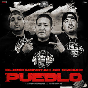 Pueblo (feat. Blocc Monstah, Sneako & GB) [Explicit]