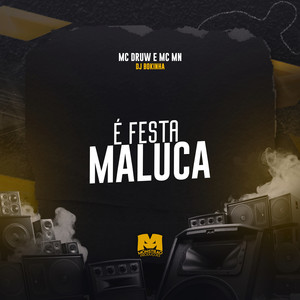 É Festa Maluca (Explicit)