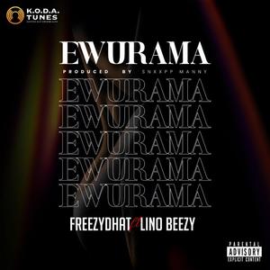 Ewurama(feat. Lino Beezy)