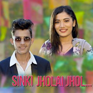 Sinki Jholai Jhol(feat. Laxmi Khadka & Anil Bhatta)