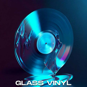 Glass Vinyl (Explicit)