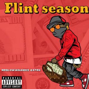 Flint Season (feat. SheLost.ASTRO) [Explicit]