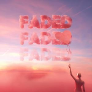 Faded (Explicit)