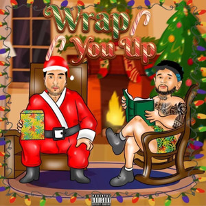 Wrap You Up (Explicit)