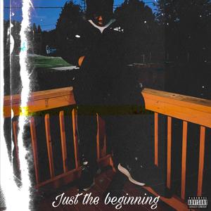 Just the beginning (Explicit)