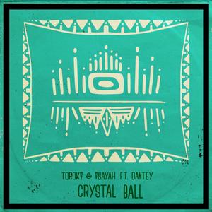 Crystal Ball (feat. Isayah & Dantey)