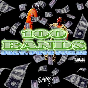 100 Bands (feat. Pete Stiles) [Explicit]