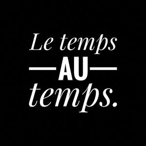 Le temps au temps (Explicit)