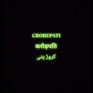 CROREPATI (Explicit)