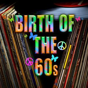 Birth Of The 60s