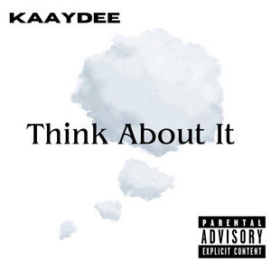 Think About It (Explicit)