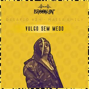Vulgo sem medo (Explicit)