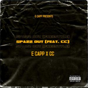 Spazz Out Freestyle (Explicit)