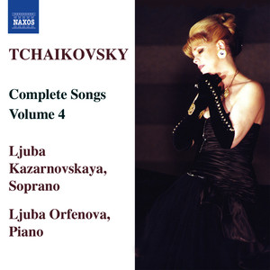 Tchaikovsky: Songs (Complete) , Vol. 4