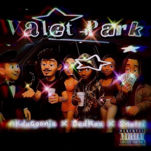 Valet Park (Explicit)