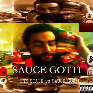 The State vs Sauce Gotti (Explicit)