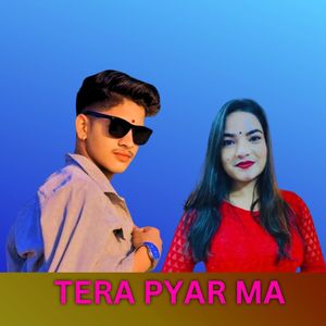 TERA PYAR MA