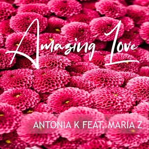 Amazing Love (feat. Maria Z)