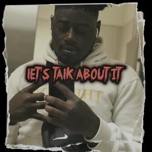 Let’s Talk About It (Explicit)