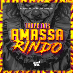 TROPA DOS AMASSA RINDO (Explicit)