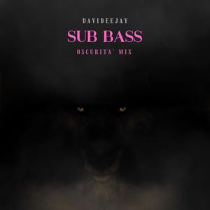 Sub Bass (Oscurità Mix)