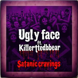 Ugly face (feat. killerteddybear) [Explicit]