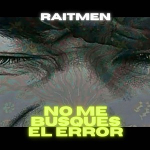 No Me Busques el Error (Explicit)