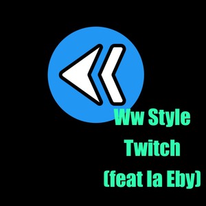 Ww Style Twitch