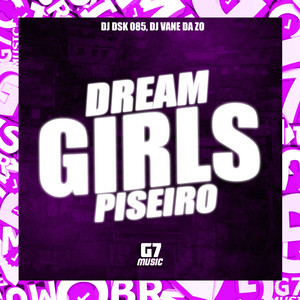 Dream Girls Piseiro (Explicit)