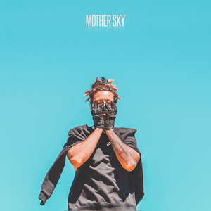 Mother Sky (Explicit)