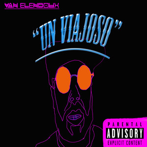 Un Viajoso (Explicit)
