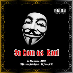 So Com os  Raul (Explicit)