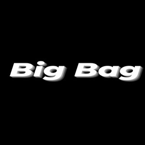 Big Bag (Explicit)