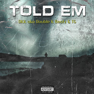Told Em (Explicit)