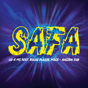 Safa(feat. Rulaz Plazco, Nacion Sub & Mack)
