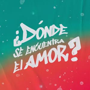 ¿Dónde Se Encuentra El Amor?