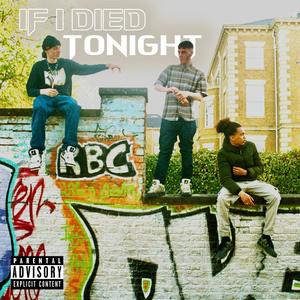 If I Died Tonight(feat. 5EB) (Explicit)