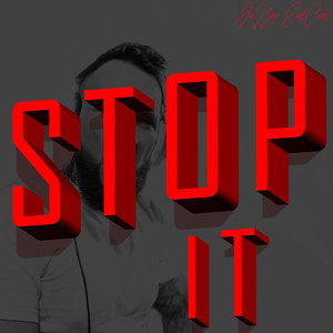 Stop It (Explicit)