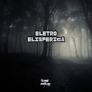 Eletro Elisferica (Explicit)