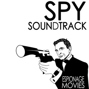Spy Soundtrack: Espionage Movies