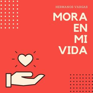 Mora En Mi Vida