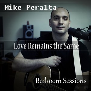 Love Remains the Same [Bedroom Sessions]