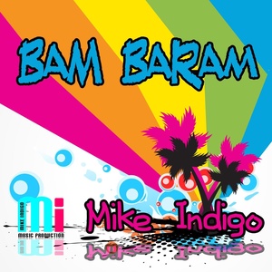 Mike Indigo - Bam Baram